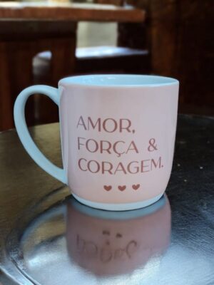 Caneca Porcelana Amor Força E Coragem - 300 ml